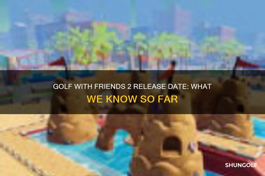 when does golf with friends 2 come out
