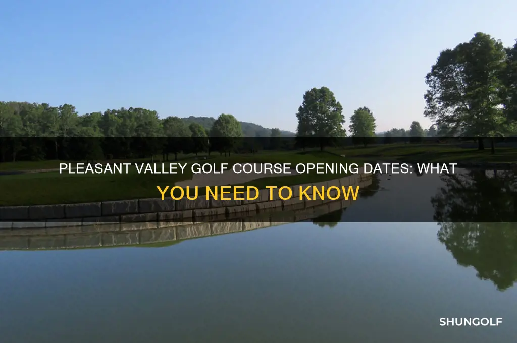 when does pleasant valley golf open