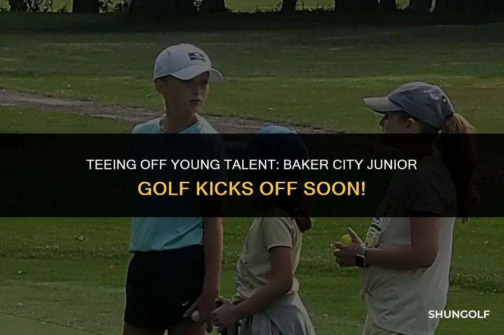 when does the junior golf start baker city