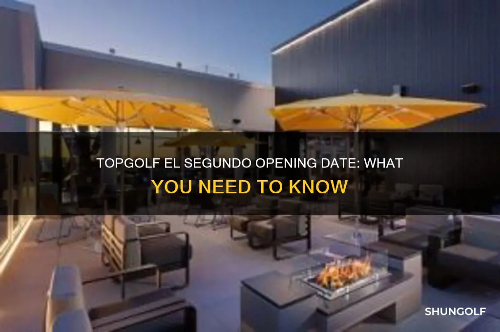 when does top golf el segundo open