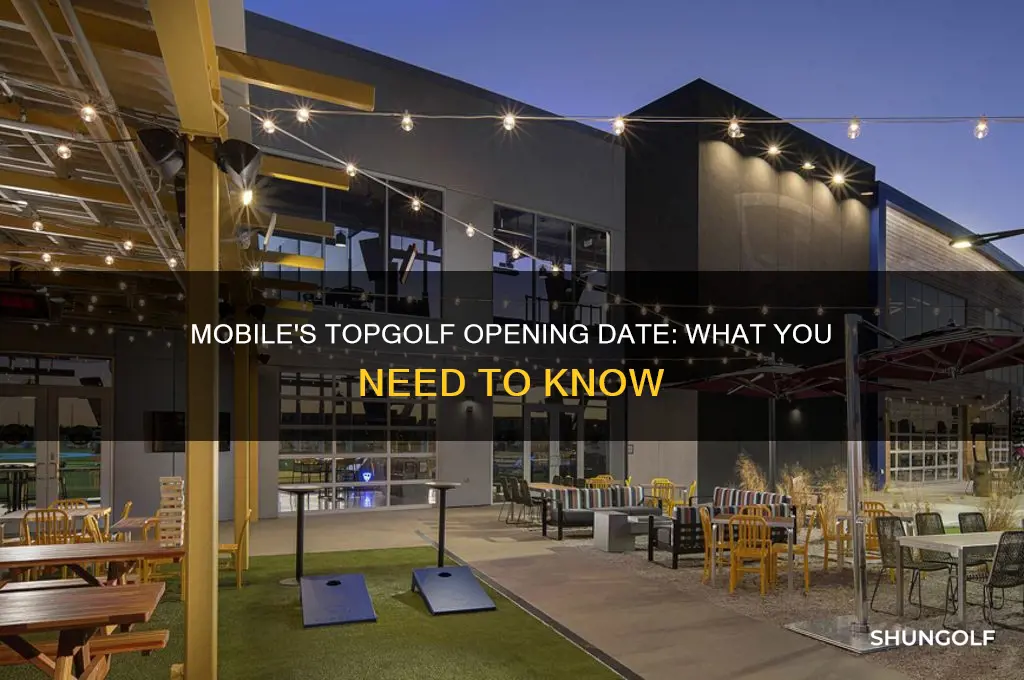 when does top golf in mobile open
