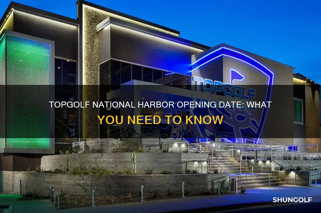 when does top golf national harbor open