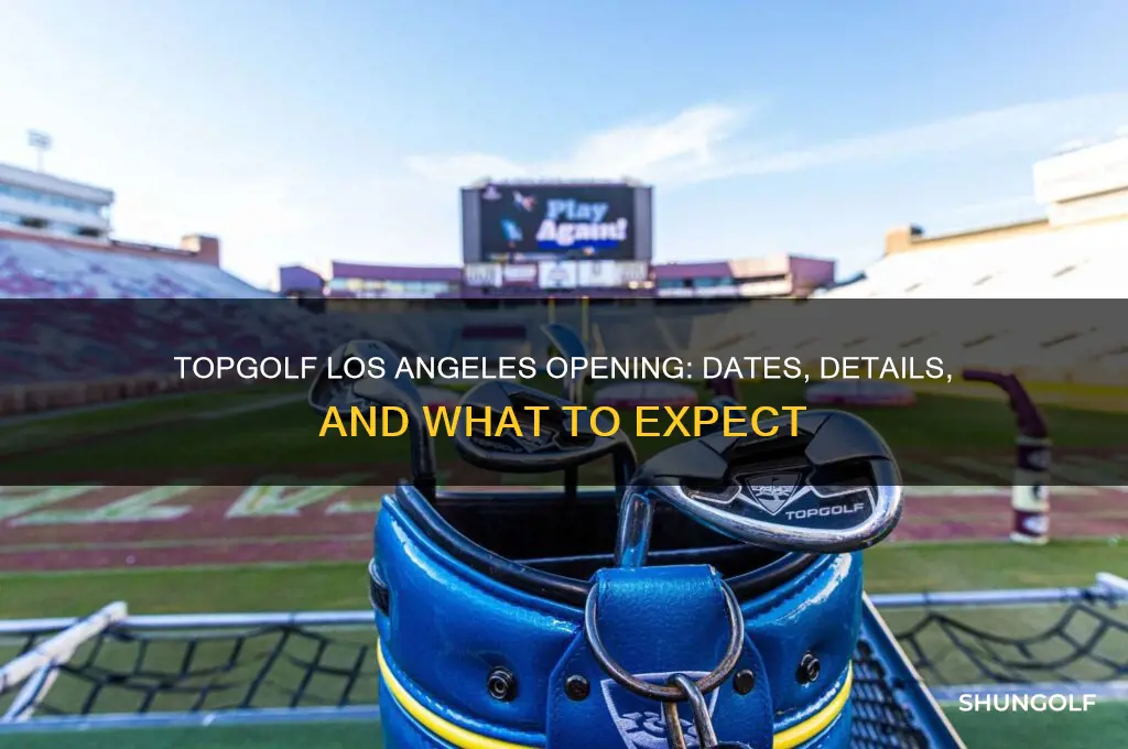 when does top golf open in los angeles