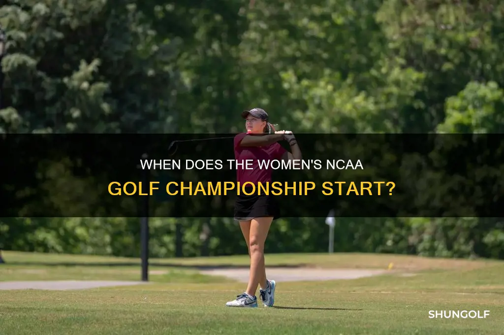 when does womens ncaa golf championships begin