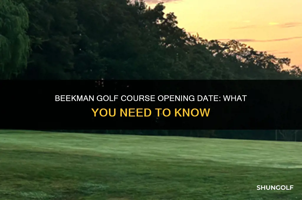 when is beekman golf opening