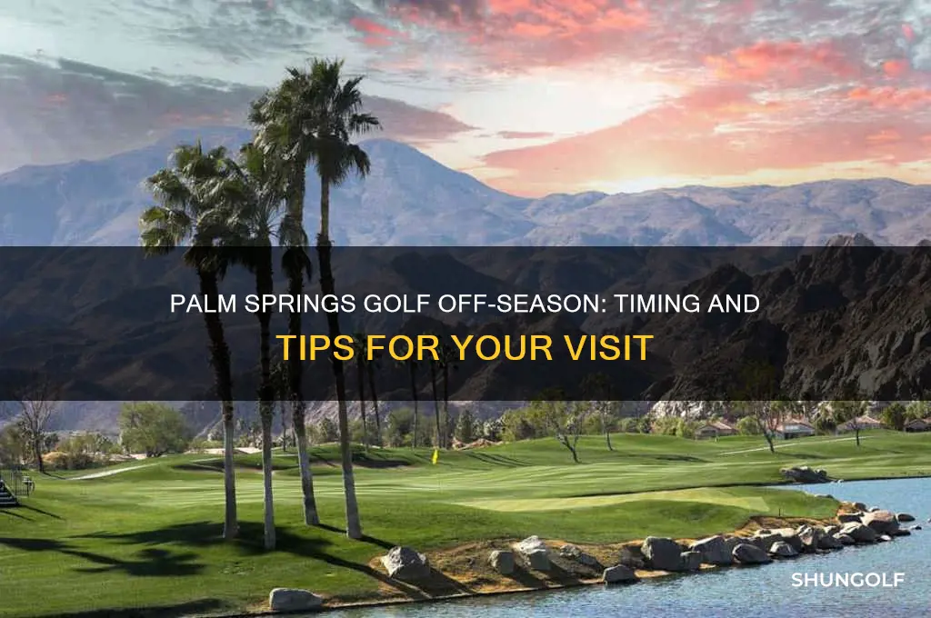 when is golf off season in palm springs