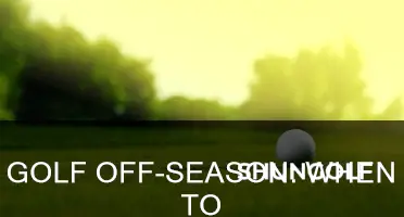 when is golf off season