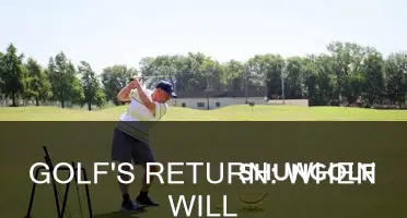 when is golf resuming