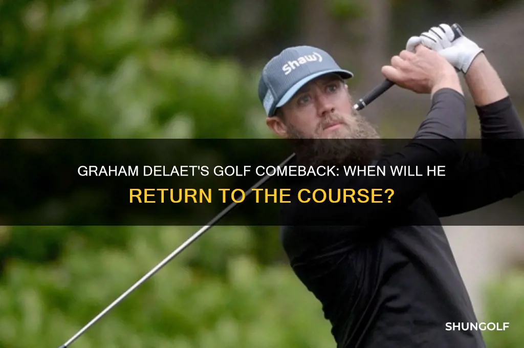 when is graham delaet returning to golf