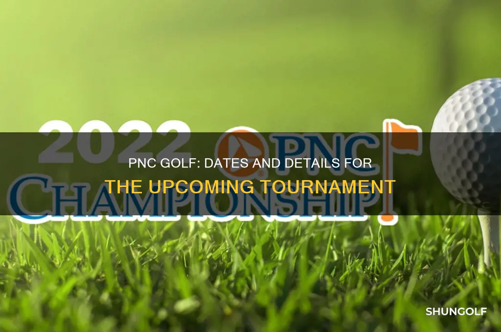 when is pnc golf