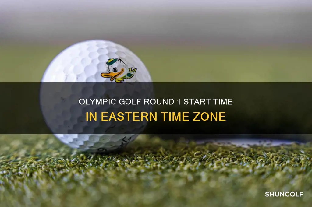 when is round 1 of olympic golf in eastern time
