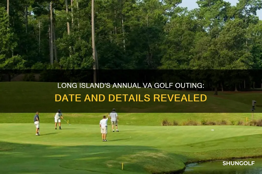 when is the annual va golf outing on long island