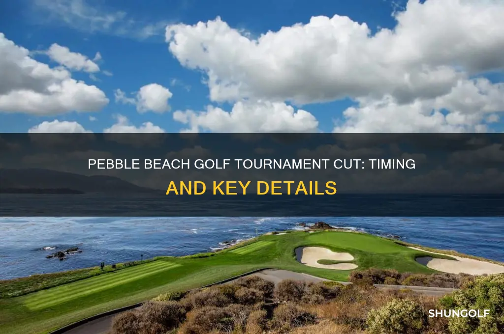 when is the cut for the pebble beach golf tounrey
