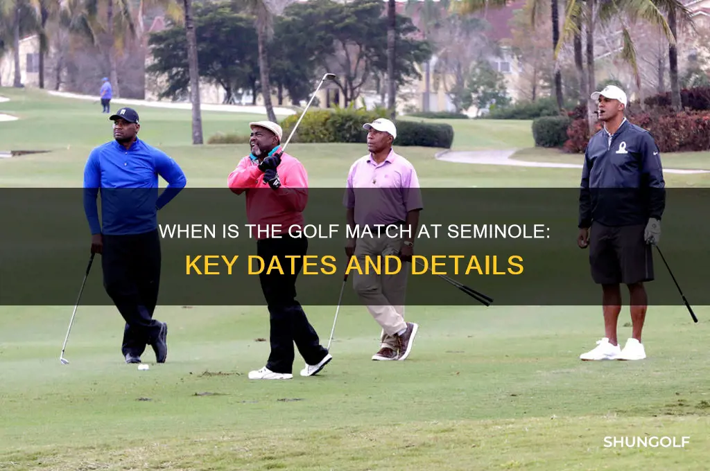when is the golf match at seminole
