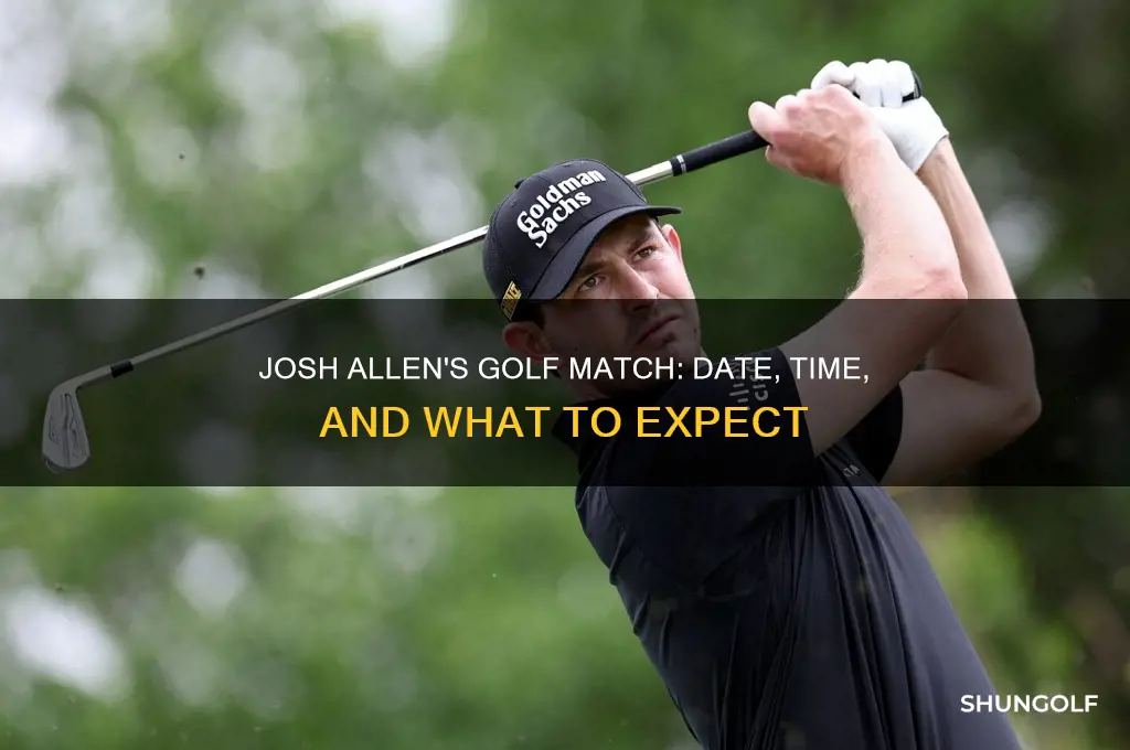 when is the golf match with josh allen