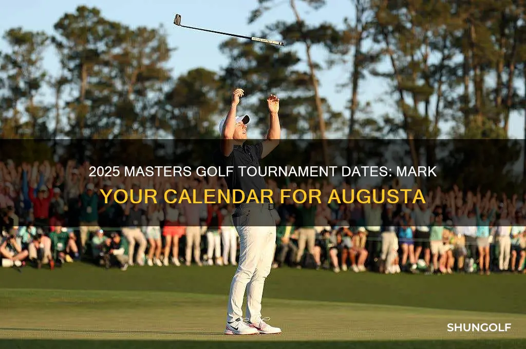 when is the masters golf in 2025