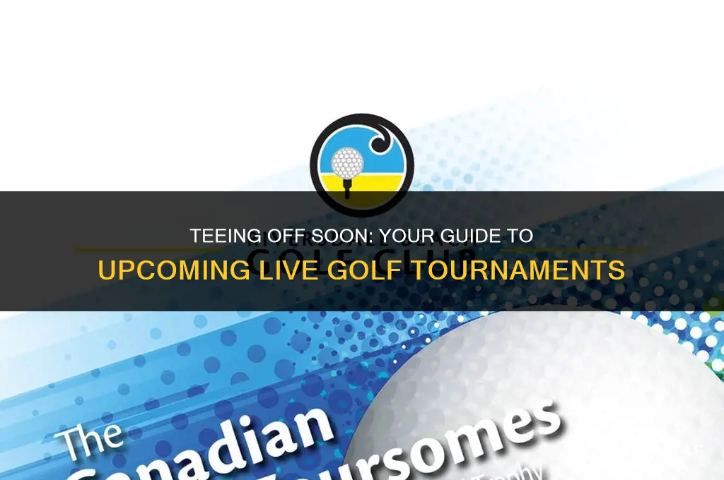 when is the next live golf tournament