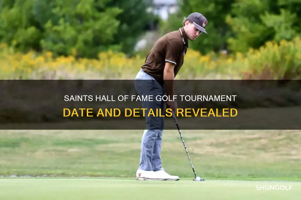 when is the saints hall of fame golf tourn