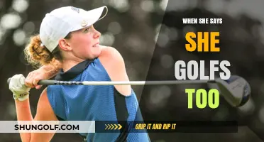 Golfing Together: When She Says She Golfs Too