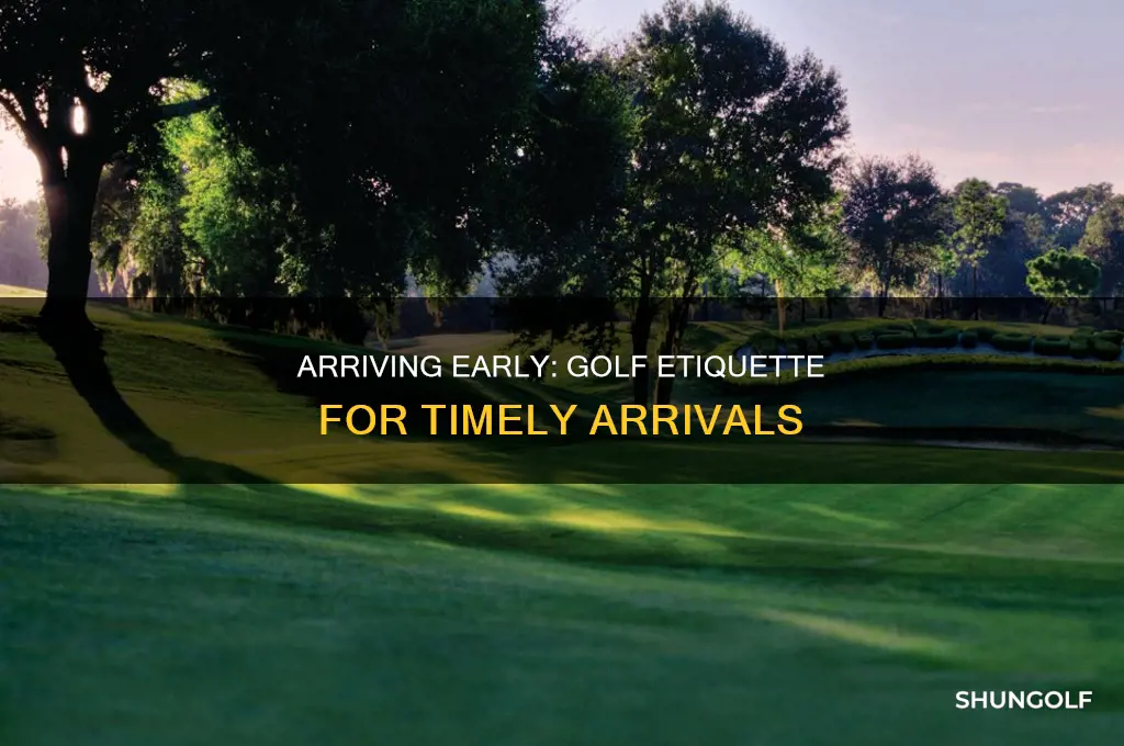 when to arrive before golf round