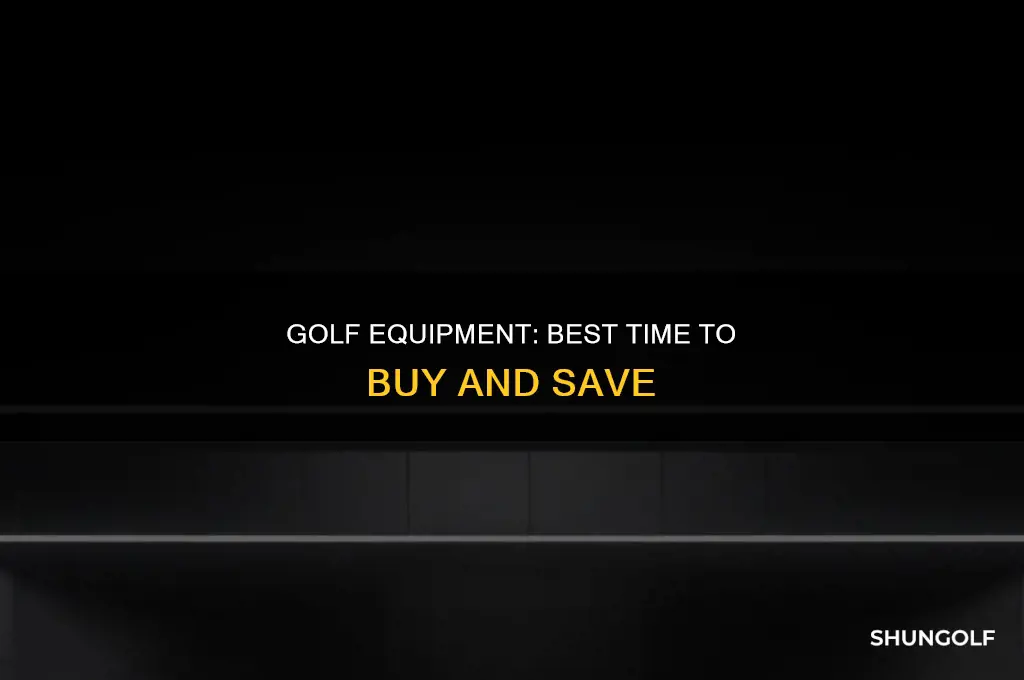 when to buy golf equipment