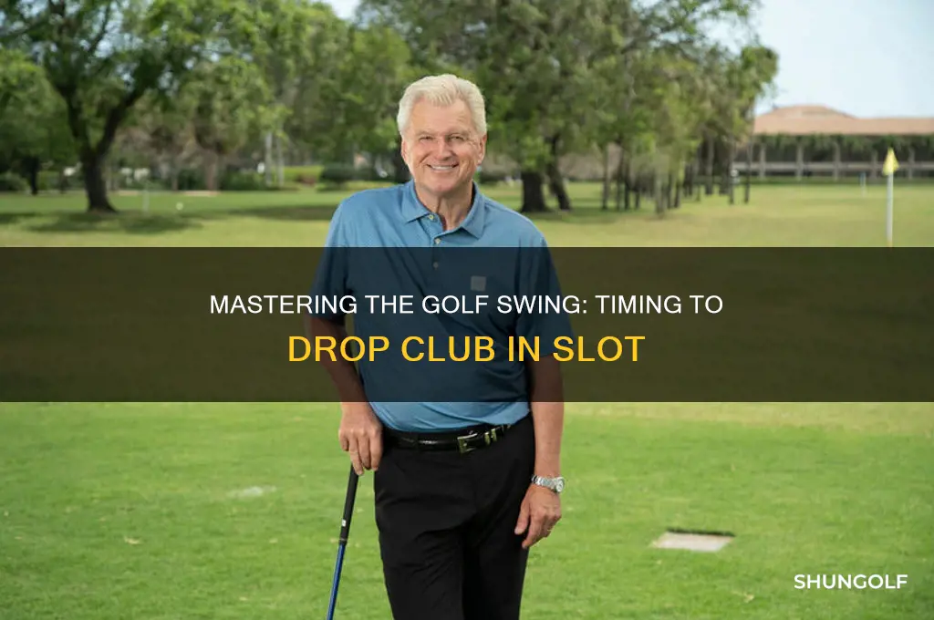 when to drop club in slot in golf swing