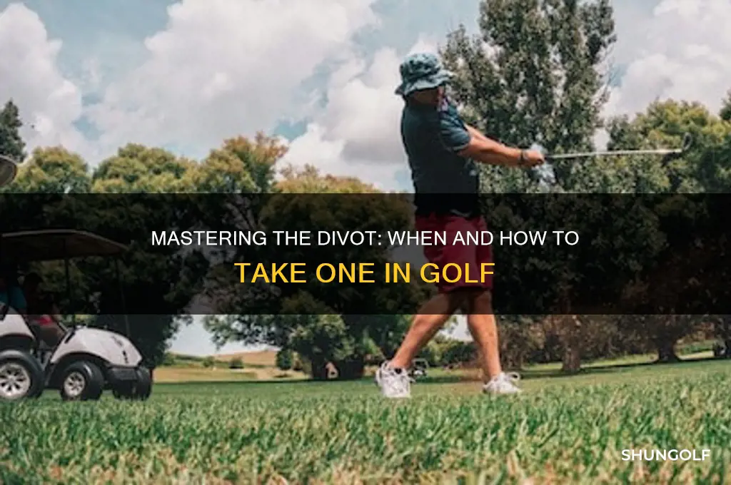 when to take a divot in golf