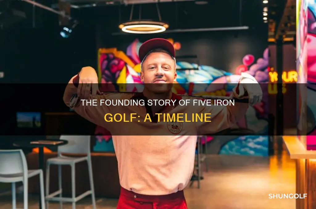 when was five iron golf founded