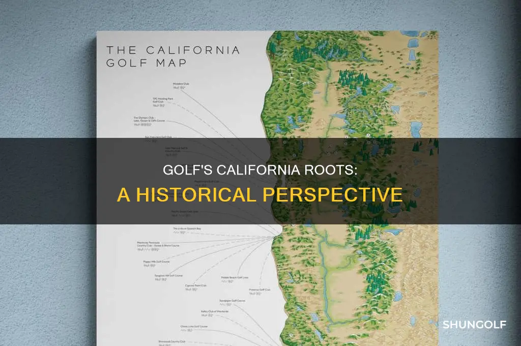 when was golf discovered in california