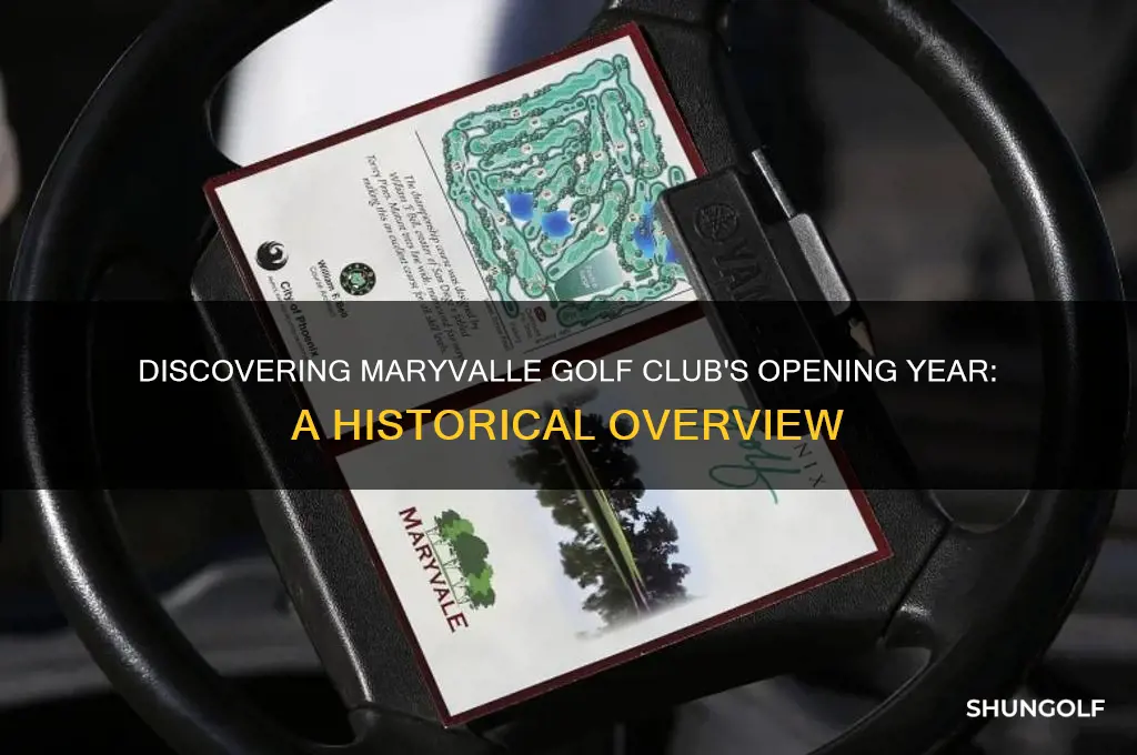 when was maryvalle golf club opened