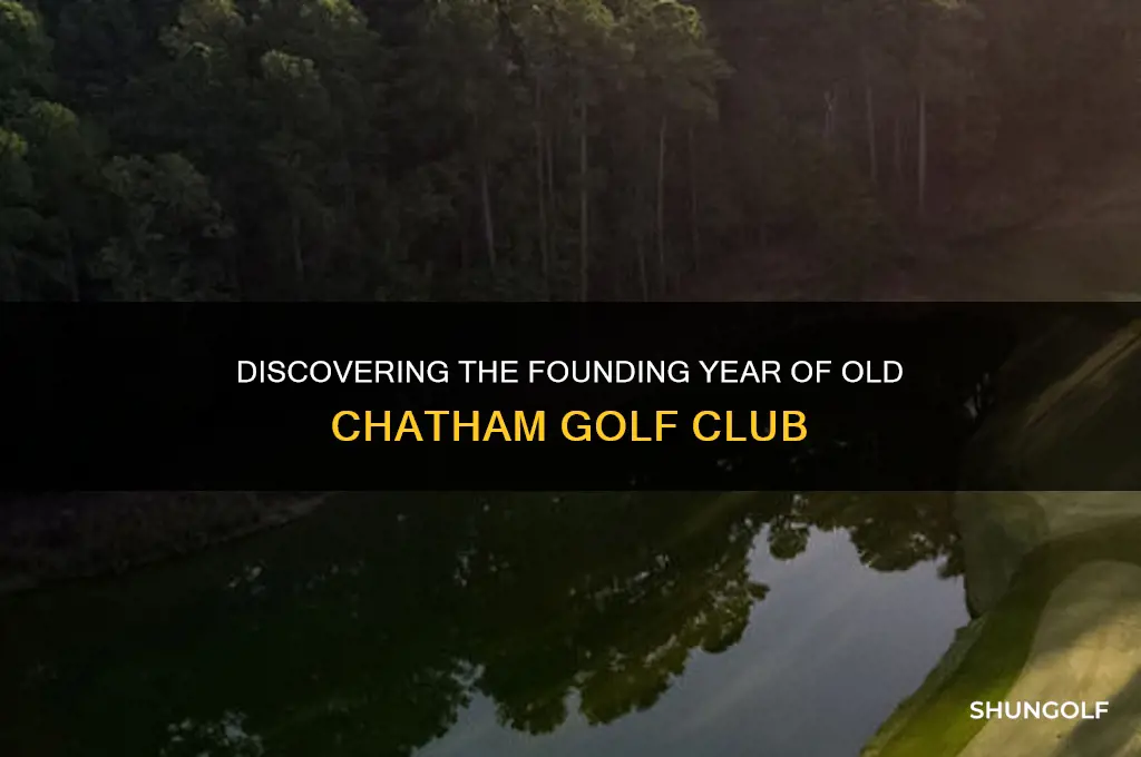 when was old chatham golf club founded