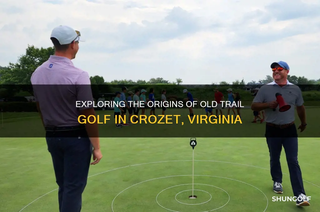when was old trail golf in crozet first started