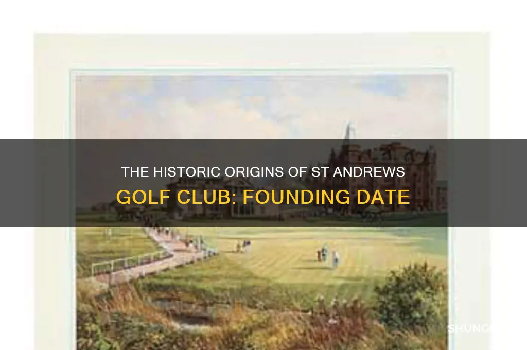 when was st andrews golf club founded