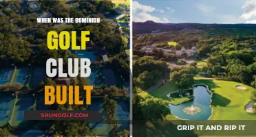 The Dominion Golf Club: A Look at Its Construction Year