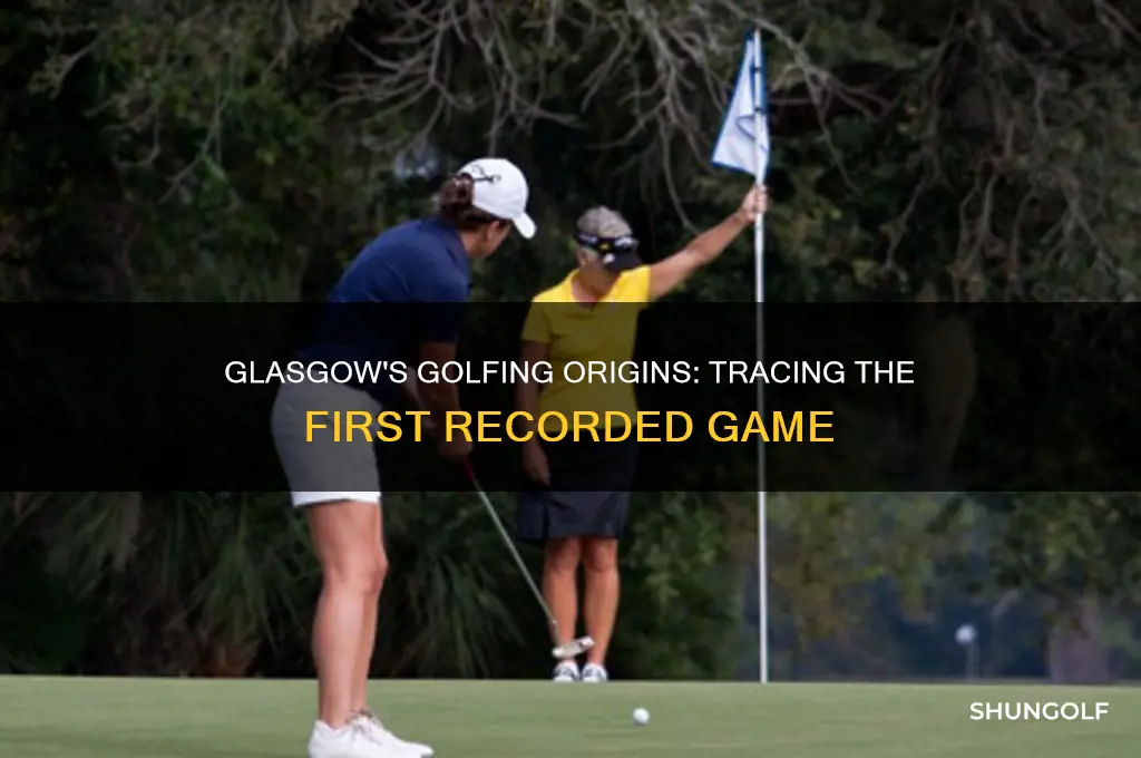 when was the first recorded golf game in glasgow