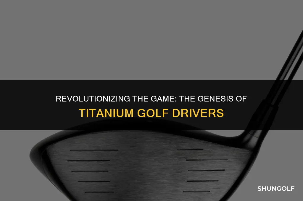 when was the first titanium golf driver made