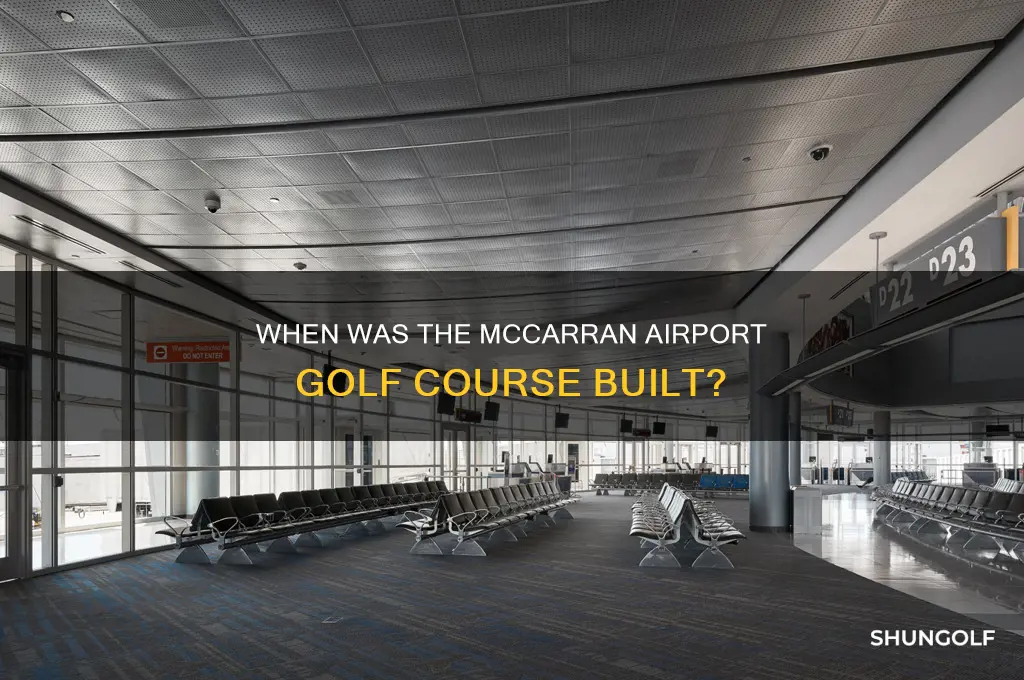 when weas the golf copurse next to mccarran airport built