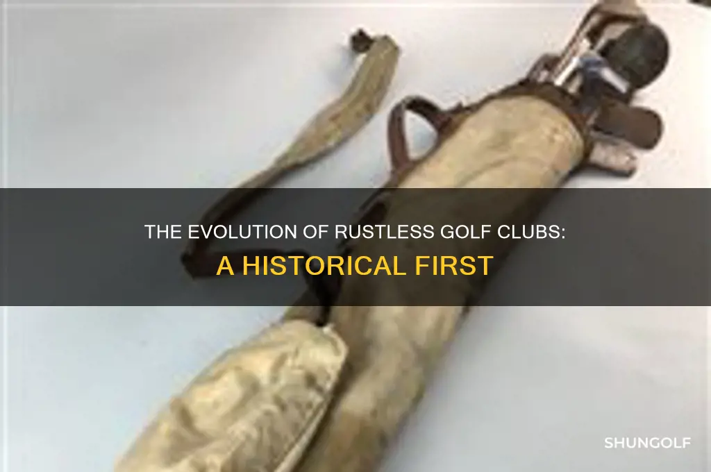 when wer rustless golf clubs first made