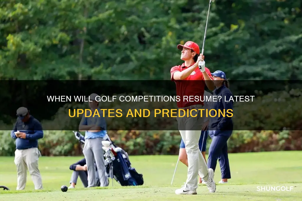 when will golf competitions resume