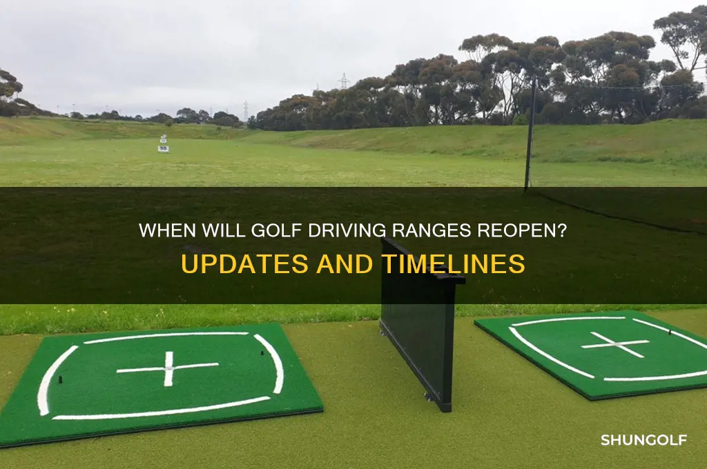 when will golf driving range reopen