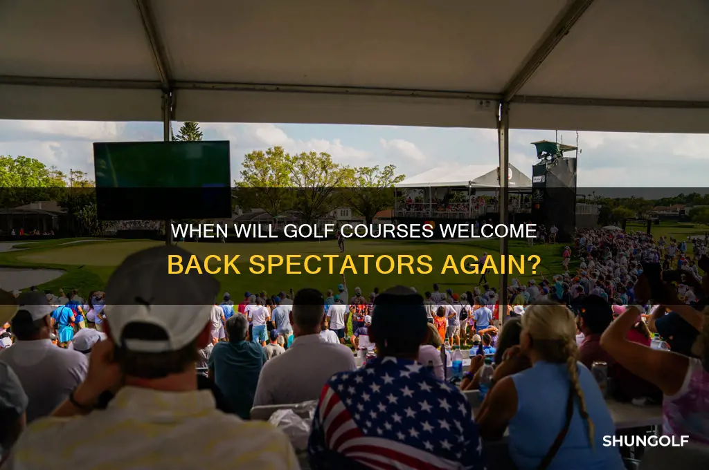 when will golf have spectators