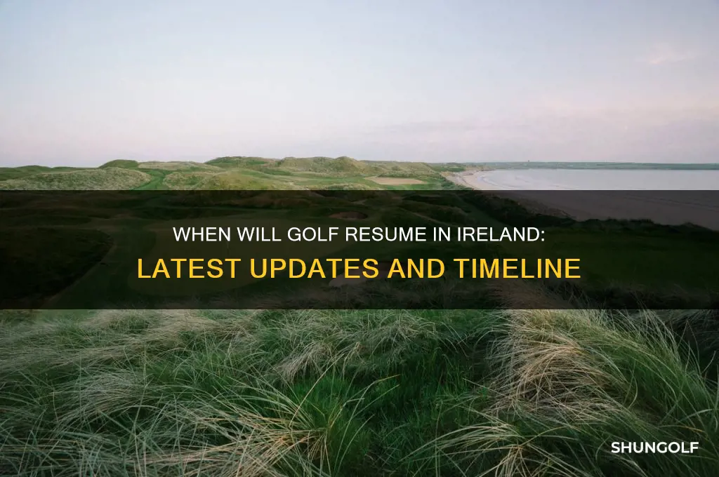 when will golf resume in ireland