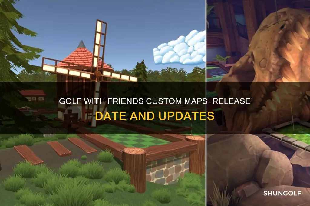 when will golf with friends have custom maps