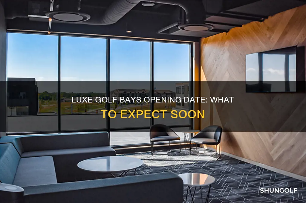 when will luxe golf bays open