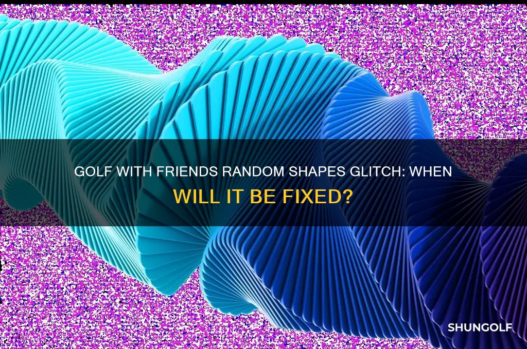 when will random shapes on golf with friends be fixed