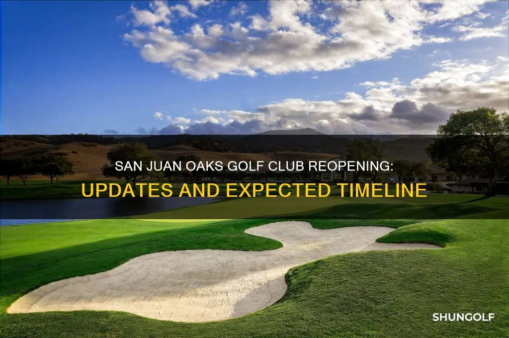 when will san juan oaks reopen golf club