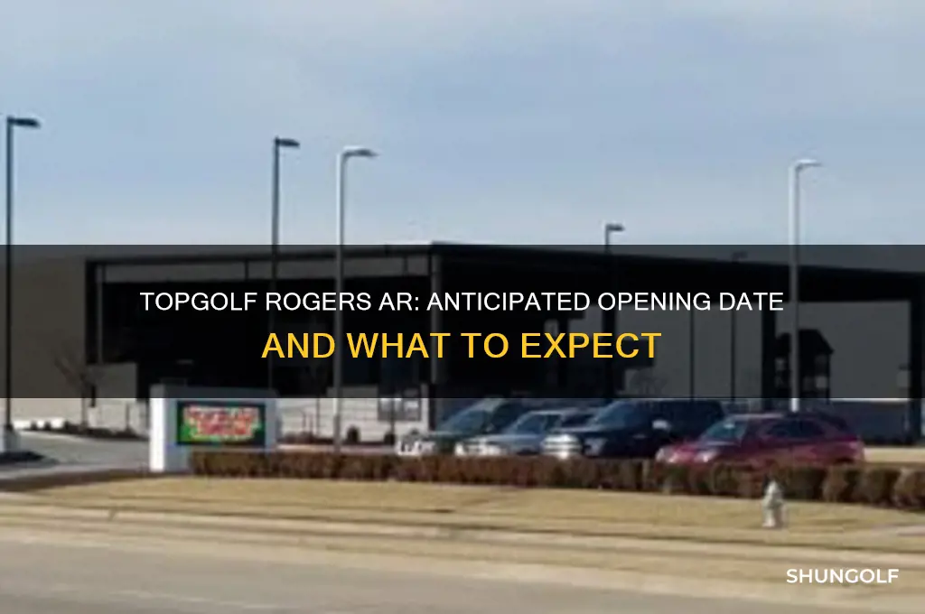 when will top golf open in rogers ar