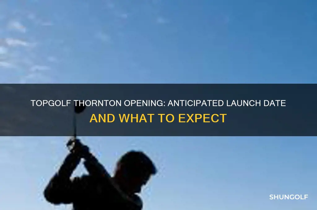 when will top golf open in thornton