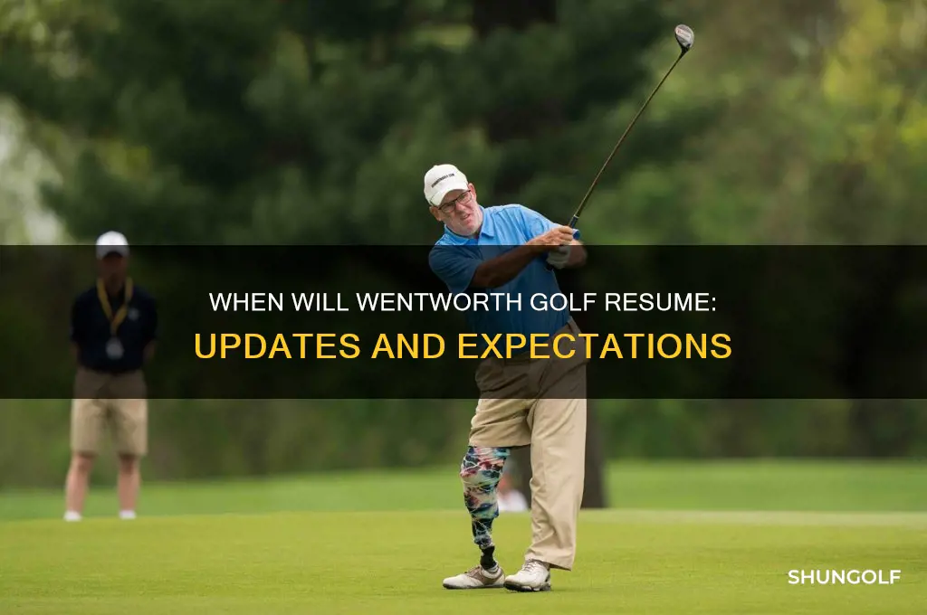 when will wentworth golf resume