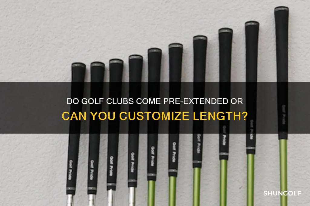 when you extend golf clubs do they come that way